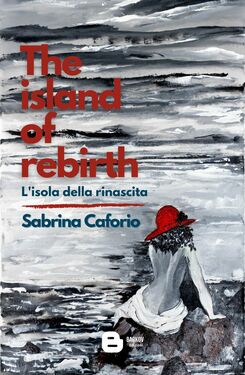 Sabrina Caforio – The island of rebirth.  (2021)