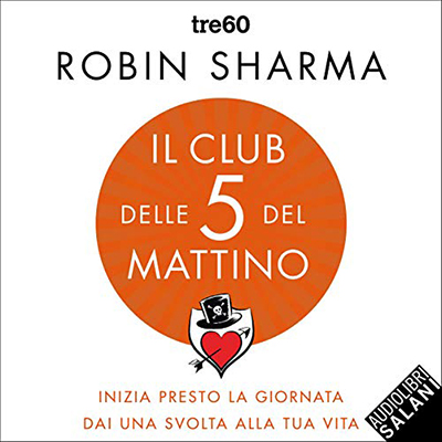 Robin Sharma - Il Club delle 5 del mattino (2020) (mp3 - 128 kbps)