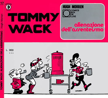 Comics Box De Luxe 17 - Tommy Wack. Alienazione dell'assenteismo (1976)