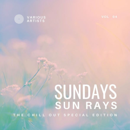 VA - Sundays Sun Rays (The Chill Out Special Edition) Vol 4 (2022)