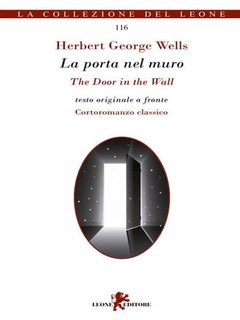 George Herbert Wells - La porta nel muro/The Door in the Wall (2023)