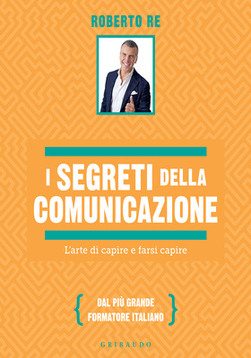 Roberto Re - I segreti della comunicazione (2025)