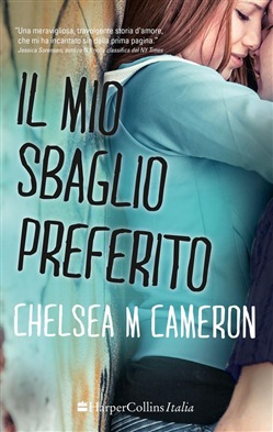 Chelsea M. Cameron - Il mio sbaglio preferito (2014)