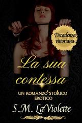 Minerva Spencer – Decadenza vittoriana Vol. 3. La sua contessa (2026)