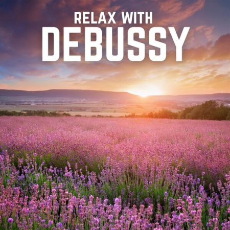 VA - Relax with Debussy (2022)
