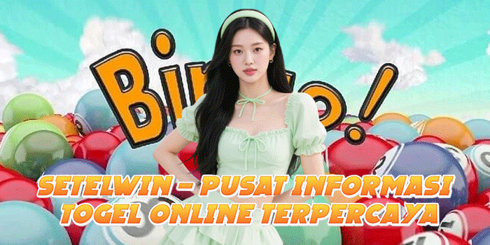 SETELWIN – Pusat Informasi Togel Online Terpercaya