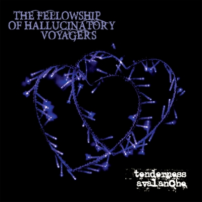 The-Fellowship-Of-Hallucinatory-Voyagers-Tenderness-Avalanche.jpg