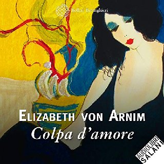 Elizabeth von Arnim - Colpa d'amore (2018) .mp3 - 160 kbps