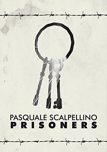Pasquale Scalpellino –  Prisoners  (2020)