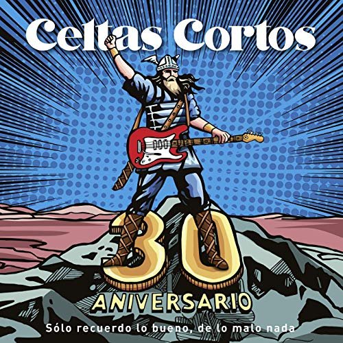 Celtas Cortos - 30 Aniversario (Sólo recuerdo lo bueno, de lo malo nada) (2019) mp3