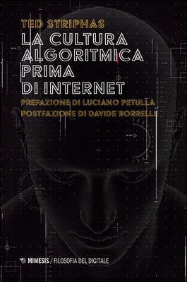 Ted Striphas - La cultura algoritmica prima di Internet (2024)