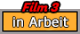 3_Film_3_in_Arbeit_RG.png