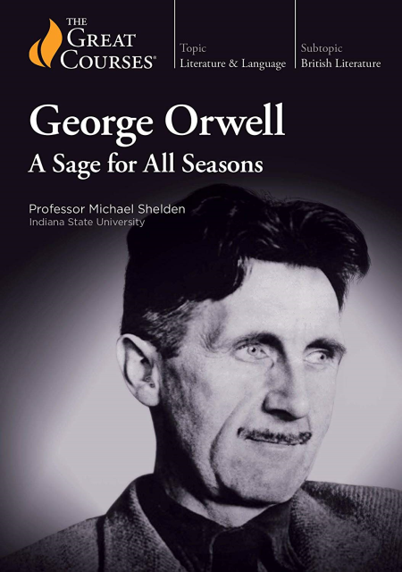 TTC Video - George Orwell: A Sage for All Seasons