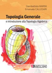 Emanuele Callegari, Giambattista Marini – Topologia Generale e Introduzione alla Topologia Algebrica (2026)