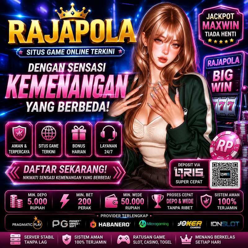 RAJAPOLA : Situs Game Online Terkini dengan Sensasi Kemenangan yang Berbeda