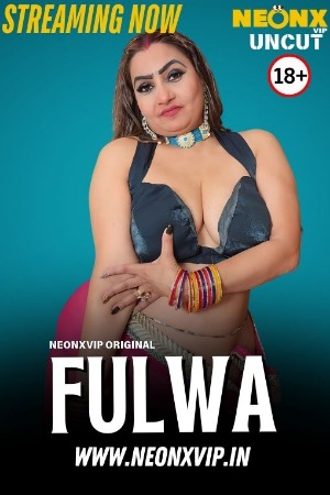 Fulwa (2025) Hindi NeonX Short Films | 1080p | 720p | 480p | WEB-DL | Download | Watch Online
