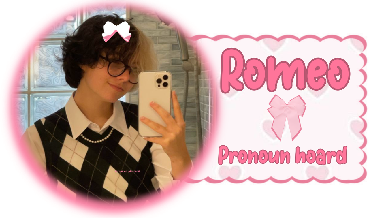 Romeo Pronoun Hoard