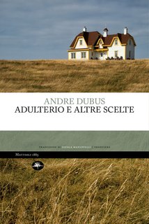 Andre Dubus - Adulterio ed altre scelte (2024)