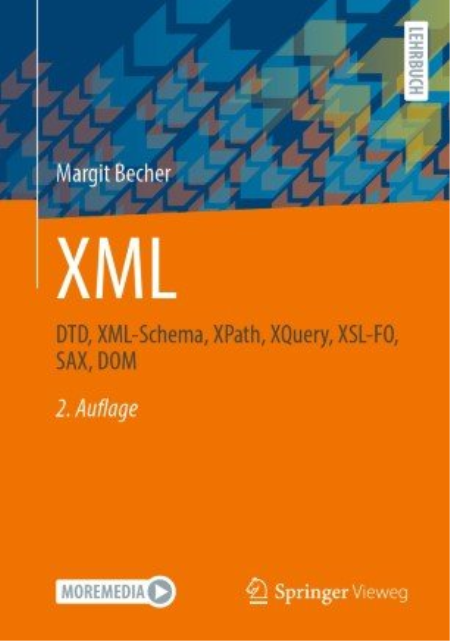 XML: DTD, XML-Schema, XPath, XQuery, XSL-FO, SAX, DOM XML: DTD, XML-Schema, XPath, XQuery, XSL-FO, SAX, DOM