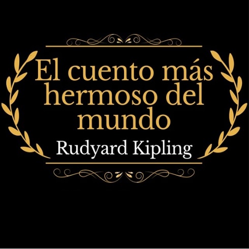 El cuento más hermoso del mundo - Rudyard Kipling [Voz Humana] (MP3) [VS]