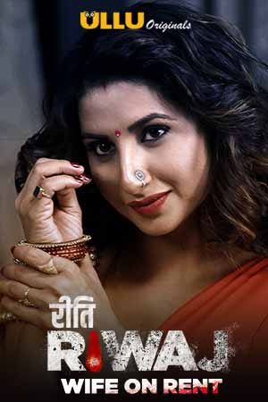 18+ Riti Riwaj (Wife on Rent) Part-2 (2020) S01 Hindi Web Series 720p HDRip 300MB Download