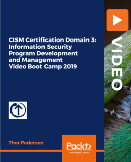 CISM Certification Domain 3 Information Security Program Development and Management Video Boot Camp 2019 CISM Certification Domain 3 Information Security Program Development and Management Video Boot Camp 2019