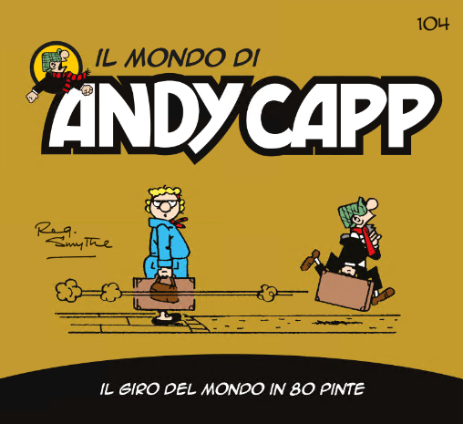 Il mondo di Andy Capp 104 – Il giro del mondo in 80 pinte (RCS 2024-08-17)