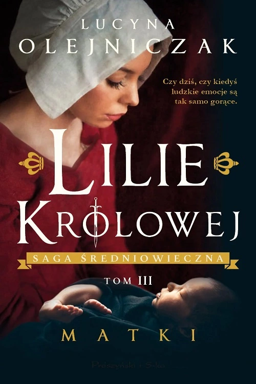 Lucyna Olejniczak - Matki (Lilie królowej. Saga średniowieczna #3) (2023)
