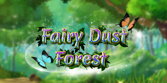 Fitur Tersembunyi Di Slot Fairy Dust Forest