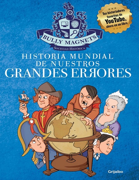 Historia mundial de nuestros grandes errores - Bully Magnets (Multiformato) [VS]