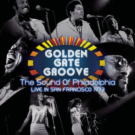 102a13a7 01d3 4a35 954d 6147083f24c2 - VA - Golden Gate Groove: The Sound Of Philadelphia in San Francisco 1973 (2012)