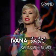 Ivana Sasic 2018 - Svidjas mi se momce