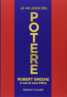 Robert Greene - Le 48 leggi del potere Parte 1(2018)