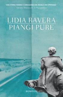 Lidia Ravera - Piangi pure (2013)