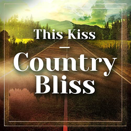 VA  This Kiss  Country Bliss (2022)