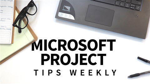 Microsoft Project Tips Weekly (Updated 3262019)