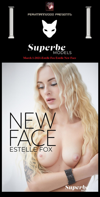 March 1-2021-Estelle Fox Estelle New Face 000