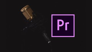 Udemy Master Premiere Pro Audio Editing Udemy Master Premiere Pro Audio Editing