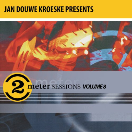 3e49bbae 3afe 4def bf7c 769d20002f9f - VA - Jan Douwe Kroeske Presents: 2 Meter Sessions, Vol. 8 (2019)