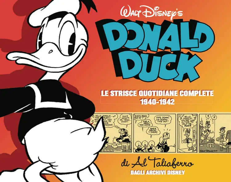 Disney Classic 04 – Donald Duck – Le Strisce Quotidiane Complete di Al Taliaferro 1940-1942 (2020)