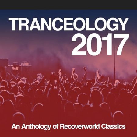 VA   Tranceology 2017 An Anthology Of Recoverworld Classics (2021)