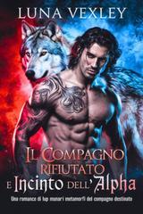 Luna Vexley – Il Compagno Rifiutato e Incinto dell’Alpha (2025)
