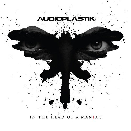 Audioplastik - In The Head Of A Maniac (2015)