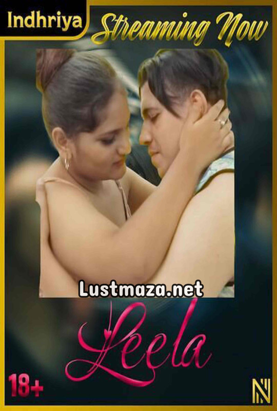 18+ Leela (2025) Indhriya OTT Uncut – Hindi Hot Short Film – WEB-DL X264 1080p 720p 480p – Download