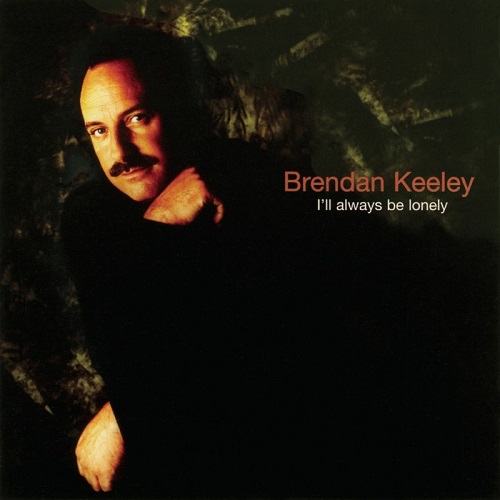 Brendan Keeley - I'll Always Be Lonely 1995