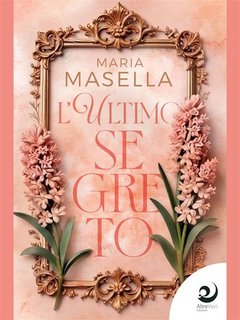 Maria Masella - L'ultimo segreto (2024)