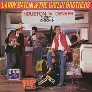 Gatlin Brothers - Discography Gatlin-Brothers-Houston-To-Denver