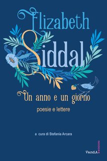 Elizabeth Siddal – Un anno e un giorno (2024)