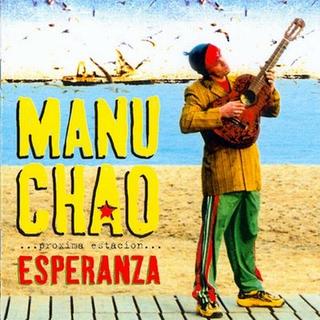 Manu Chao -  Proxima Estacion: Esperanza (2001) .mp3 - 320 kbps