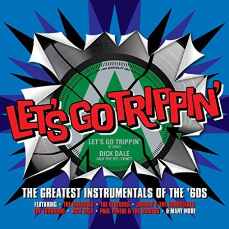 VA   Lets Go Trippin: The Greatest Instrumentals Of The 60s (2015)